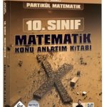 KR AKADEMİ YAYINLARI Partikül Matematik Maarif Modeli 10. Sınıf Matematik Konu Anlatım Kitabı