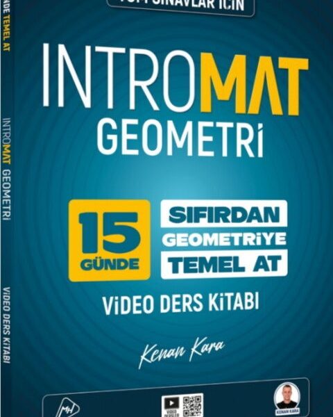 MERT HOCA YAYINLARI 
Kenan Kara Tüm Sınavlar İçin İntroMat Geometri Video Ders Kitabı