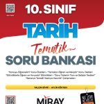 MİRAY YAYINLARI 10. Sınıf Tarih Konu Özetli Tematik Soru Bankası