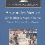SENTEZ YAYINCILIK - Aristoteles Yazıları- Varlık, Bilgi ve Yaşam Üzerine