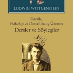 SENTEZ YAYINCILIK - L.Wittgenstein- Estetik, Psikoloji ve Dinsel İnanç Üz. Dersler ve Söyleşiler