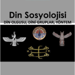 SENTEZ YAYINCILIK - Din Sosyolojisi (Din Olgusu, Dini Gruplar, Yöntem)