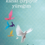 BENDİS YAYINCILIK - Kanat Çırpıyor Yüreğim