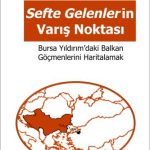 EKİN YAYINEVİ Sefte Gelenlerin Varış Noktasi Bursa Yıldırım'daki Balkan Göçmenlerini Haritalamak / Selda Adiloğlu Eklemezler