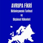 EKİN YAYINEVİ Avrupa Fikri Bütünleşmenin Tarihsel ve Düşünsel Kökenleri / Emre Yıldırım