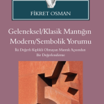 SENTEZ YAYINCILIK - Geleneksel Klasik Mantığın Modern Sembolik Yorumu