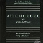 EKİN YAYINEVİ Aile Hukuku ve Uygulaması / Bilal Köseoğlu