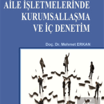 EKİN YAYINEVİ Aile İşletmelerinde Kurumsallaşma ve İç Denetim / Mehmet Erkan