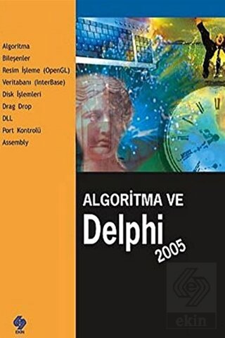 algoritma-ve-delphi-200511b557a44861cf9239f70f1c22862ffa.jpg EKİN YAYINEVİ - Algoritma ve Delphi 2005 - Görsel 1