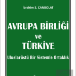 EKİN YAYINEVİ Avrupa Birliği ve Türkiye / İbrahim S. Canbolat