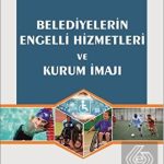 EKİN YAYINEVİ Belediyelerin Engelli Hizmetleri ve Kurum İmajı / Aynur Arslan