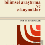 EKİN YAYINEVİ Bilimsel Araştırma ve E-Kaynaklar / Zeynel Dinler