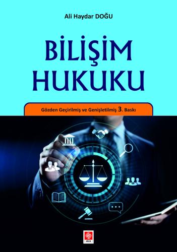 bilisim-hukuku-ali-haydar-dogu7ce638c8de7995eaac1082d91d6b4f1c.jpg EKİN YAYINEVİ Bilişim Hukuku / Ali Haydar Doğu - Görsel 1
