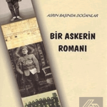ALFA AKTÜEL YAYINLARI - Bir Askerin Romanı / Turgut Özeke