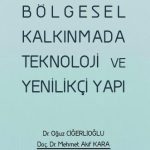 EKİN YAYINEVİ Bölgesel Kalkınmada Teknoloji ve Yenilikçi Yapı / Oğuz Ciğerlioğlu