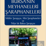 EKİN YAYINEVİ Bursanın Meyhaneleri Şaraphaneleri / Ekrem Hayri Peker