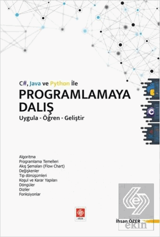 c-java-ve-python-ile-programlamaya-dalis-uygula-ogren-gelistir3538a1159208f20901a42a38fa1f27a2.png EKİN YAYINEVİ - C# Java ve Python ile Programlamaya Dalış Uygula-Öğren-Geliştir / İhsan Özer - Görsel 1
