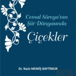 EKİN YAYINEVİ Cemal Süreya'nın Şiir Dünyasında Çiçekler / Nazlı Memiş Baytimur