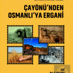 EKİN YAYINEVİ Cumhuriyetin 100.Yılında Çayönünden Osmanlıya Ergani / Oktay Bozan