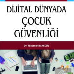 EKİN YAYINEVİ Dijital Dünyada Çocuk Güvenliği / Nizamettin Aydın