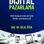 EKİN YAYINEVİ Dijital Pazarlama Yeni Başlayanlar için Temel Kavramlar / Hilal Özen