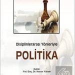 EKİN YAYINEVİ Disiplinlerarası Yönleriyle Politika / Hasan Yüksel