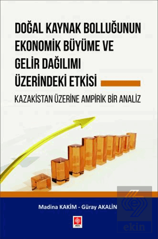 dogal-kaynak-bollugunun-ekonomik-buyume-ve-gelir-dagilimi-uzerindeki-etkisi-madina-kakim6512fc7043180673b89be044343874ff.png EKİN YAYINEVİ Doğal Kaynak Bolluğunun Ekonomik Büyüme ve Gelir Dağılımı Üzerindeki Etkisi / Madina Kakim - Görsel 1