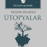 SENTEZ YAYINCILIK - Düş'ün Felsefesi Ütopyalar