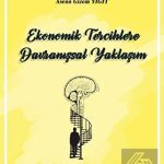EKİN YAYINEVİ - Ekonomik Tercihlere Davranışsal Yaklaşım / Neslihan Koç