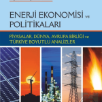 EKİN YAYINEVİ Enerji Ekonomisi ve Politikaları / Hüseyin Naci Bayraç