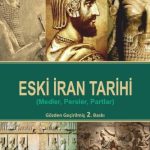 EKİN YAYINEVİ - Eski İran Tarihi (Medler,Persler,Partlar) / Ekrem Memiş