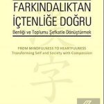 BİLGE BAYKUŞ YAYINLARI - Farkındalıktan İçtenliğe Doğru / Stephan Murphy-Shigematsu