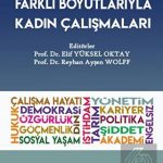 EKİN YAYINEVİ - Farklı Boyutlarıyla Kadın Çalışmaları / Elif Yüksel Oktay