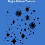 SENTEZ YAYINCILIK - BİLİM TARİHİNDE DOĞRU BİLİNEN YANLIŞLAR