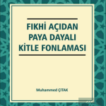 EKİN YAYINEVİ Fıkhi Açıdan Paya Dayalı Kitle Fonlaması / Muhammed Çıtak