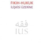 EKİN YAYINEVİ Fıkıh - Hukuk İlişkisi Üzerine / Kemal Gözler