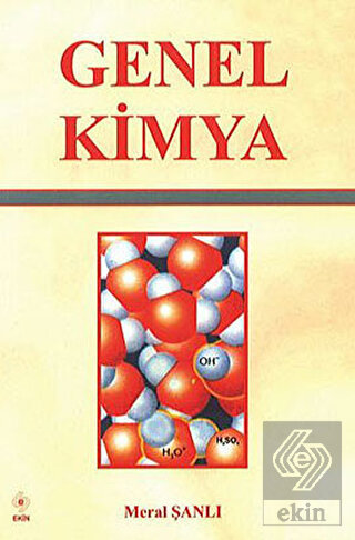 genel-kimya-meral-sanlib39bf09e13f894518d7eaa27ea6f8343.jpg EKİN YAYINEVİ - Genel Kimya / Meral Şanlı - Görsel 1