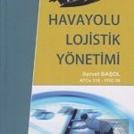 EKİN YAYINEVİ Havayolu Lojistik Yönetimi / Servet Başol