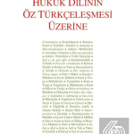 EKİN YAYINEVİ - Hukuk Dilinin Öz Türkçeleşmesi Üzerine / Kemal Gözler