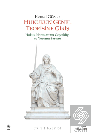 hukukun-genel-teorisine-giris-kemal-gozlerc9b466296fac4beb086e547cf568bde5.png EKİN YAYINEVİ Hukukun Genel Teorisine Giriş / Kemal Gözler - Görsel 1