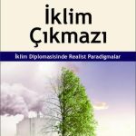 EKİN YAYINEVİ İklim Çıkmazı İklim Diplomasisinde Realist Paradigmalar / Selçuk Gürçam