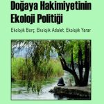 EKİN YAYINEVİ İktisadi Aklın Doğaya Hakimiyetinin Ekoloji Politiği / Semra Purkis