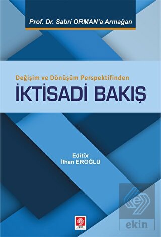 iktisadi-bakis-ilhan-eroglu58f0572ab5648124fffe478c744423f1.jpg EKİN YAYINEVİ - İktisadi Bakış / İlhan Eroğlu - Görsel 1