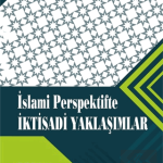 EKİN YAYINEVİ İslami Perspektifte İktisadi Yaklaşımlar / İlhan Eroğlu