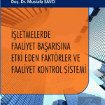 EKİN YAYINEVİ İşletmelerde Faaliyet Başarısına Etki Eden Faktörler ve Faaliyet Kontrol Sistemi / Mustafa Savcı