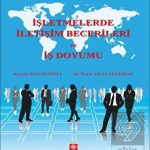EKİN YAYINEVİ İşletmelerde İletişim Becerileri ve İş Doyumu / Bayram Kellecioğlu