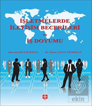 isletmelerde-iletisim-becerileri-ve-is-doyumu-bayram-kellecioglub0378878fb8c587dec91c67000d2a037.jpg EKİN YAYINEVİ İşletmelerde İletişim Becerileri ve İş Doyumu / Bayram Kellecioğlu - Görsel 1