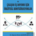EKİN YAYINEVİ - İşletmelerde Performans ve Çalışan İş Doyumu / Alperen Ekrem Çelikdin