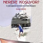 EKİN YAYINEVİ - İsrail Nereye Koşuyor  / Ekrem Memiş