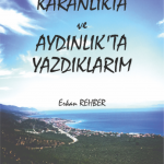 EKİN YAYINEVİ Karanlıkta ve Aydınlıkta Yazdıklarım / Erkan Rehber